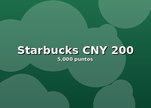 Tarjeta de regalo Starbucks de CNY 200