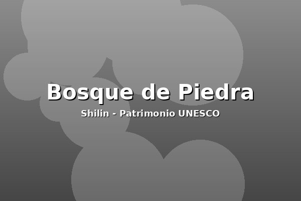 Formaciones rocosas del Bosque de Piedra en Shilin